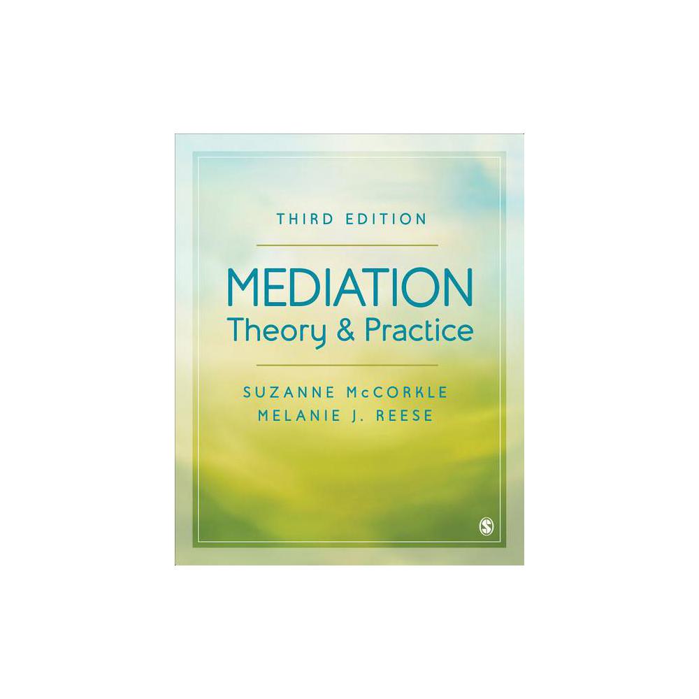 McCorkle, Suzanne and Reese, Melanie J., Mediation Theory and Practice, 9781506363547, CQ Press, 3, Language Arts & Disciplines, Books